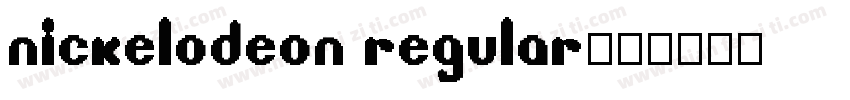 nickelodeon Regular字体转换